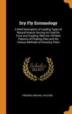 Dry Fly Entomology: A Brief