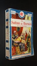 LE SULTAN DE BORNÉO - Louis boussenard - ROMAN POPULAIRE