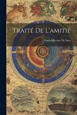 Louis-Silvestre De Sacy Traité De L'amitié (Poche)