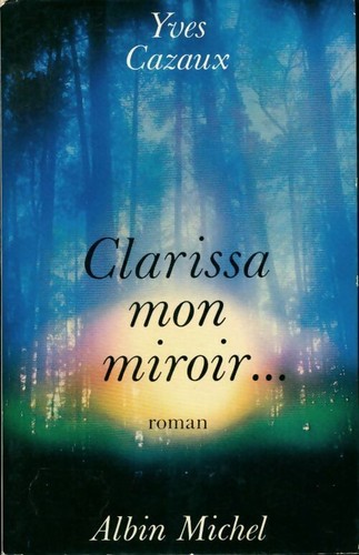 Clarissa mon miroir yves - mon,
