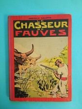 LE CHASSEUR DE FAUVES PAR GALOPIN  - RECUEIL CONTENANT LES N° 76 au 103
