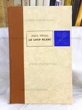 LE LOUP BLANC, PAUL FÉVAL