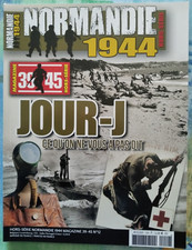 NORMANDIE 1944 MAGAZINE 39-45 - N° 12 - Année 2016 - JOUR-J. Ce qu'on ne.. - WW2