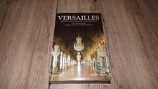 Versailles - Histoire, dictionnaire anthologie - 2015 - Coll. Bouquins 992 pages