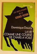 Dominique Douay La vie comme une course de char à voile Calmann-Levy 1978