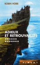 Adieux et retrouvailles (L'assassin royal) - Hobb, Robin