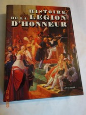 HISTOIRE DE LA LEGION D'HONNEUR LAVAUZELLE 1982 TRES BON ETAT