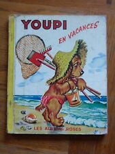 YOUPI EN VACANCES  PAR PIERRE PROBST REED 1953  ALBUMS ROSES HACHETTE