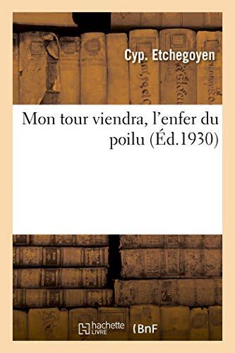 Mon tour viendra enfer du - viendra,,