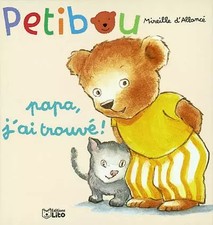 Petibou, tome 6 : Papa, j'ai trouvé !, Mireille d' Allancé