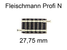 FLEISCHMANN Rail droit 27,5 mm