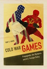 Toby C Rider Cold War Games (Poche) Sport and Society