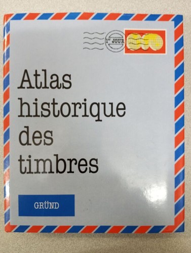 Atlas historique des timbres - , |