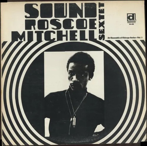 Roscoe mitchell sextet - roscoe, «