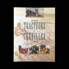 JEAN NOULIN : HISTOIRE DES TRACTEURS À CHENILLES EN FRANCE . E.T.A.I . 1997