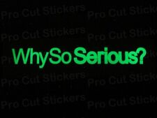 Why So Serious Petit Pour Grand Brille dans le Noir Luminescent Stickers Vinyle