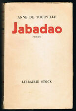 Jabadao - Anne de Tourville - 1952 - 281 pages 18,8 x 12 cm