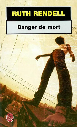 Danger mort rendell - de, r.
