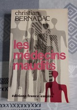 Les médecins maudits ( Christian Bernadac )