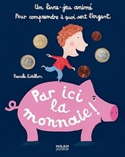 Par ici la monnaie ! - Estellon, Pascale