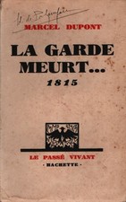 La garde meurt : 1815 - Marcel