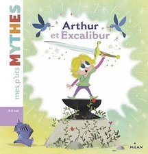 Arthur et Excalibur - Cathala, Agnès