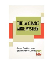 The La Chance Mine Mystery