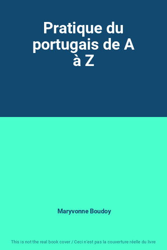 Pratique portugais a à - de,