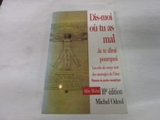 MICHEL ODOUL ..DIS-MOI OU TU AS MAL je te dirai pourquoi .