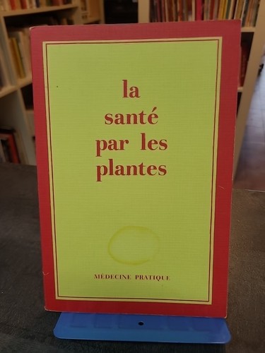 Santé par les plantes - la,