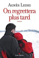 On regrettera plus tard, Agnès Ledig