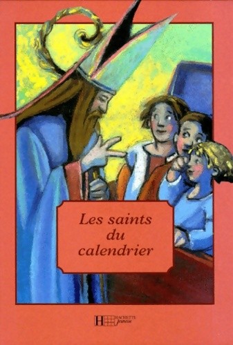 Les saints calendrier - saints, du