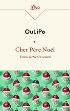 Cher Père Noël. Vraies lettres inventées - Oulipo - V2234238