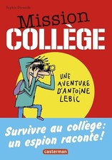 Mission Collège: Une aventure d'Antoine Lebic (Romans grand format) (French Edit