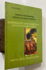 Parasher- Sen, Aloka : Subordinate Et Marginal Groups IN Early Inde. OUP , 2004