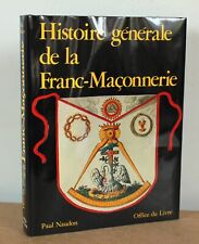 Histoire générale de la Franc-Maçonnerie Paul Naudon 1987