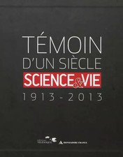Témoin d'un siècle : Science & Vie (1913-2013) Coffret en 2 volumes, Sc
