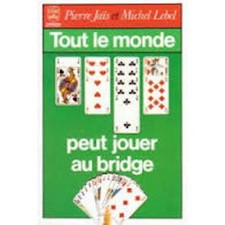 Tout le monde peut jouer au bridge Jaïs, Pierre et Lebel, Michel
