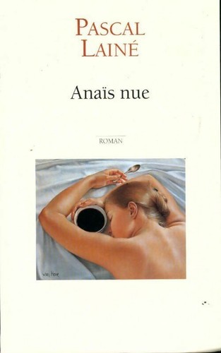 Anaïs nue pascal lainé - nue,