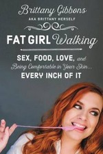 Fat Girl Walking: Sex, Food
