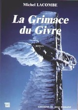La Grimace du givre, Michel Lacombe