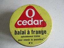 ANCIENNE BOITE PUBLICITAIRE O CEDAR BALAI A FRANGE N°8