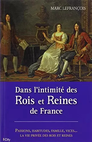 Dans intimité des rois et - dans, l'intimité