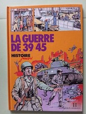 La Guerre de 39-45 (Histoire