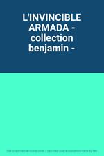 L'INVINCIBLE ARMADA - collection benjamin -