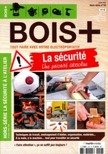 BOIS+ 18 H TOUT FAIRE AVEC VOTRE ELECTROPORTATIF / LA SECURITE UNE PRIORITE