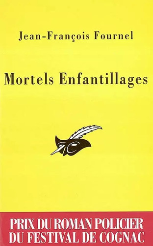 Mortels enfantillages prix - mortels,