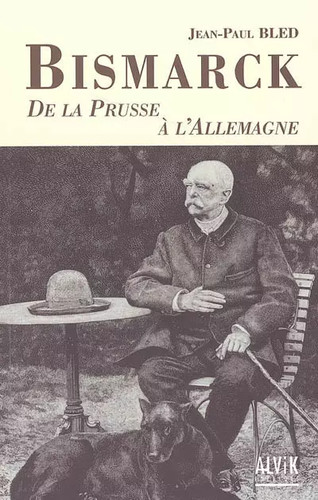 Bismarck la prusse à - de,