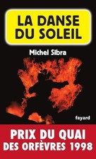La Danse Du Soleil - Prix Quai des Orfèvres 1998 - Sibra, Michel