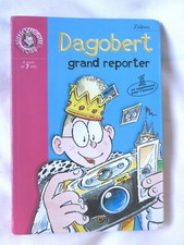 DAGOBERT grand reporter BIBLIOTHEQUE ROSE n° 306 ZIDROU à partir de 7 ans
